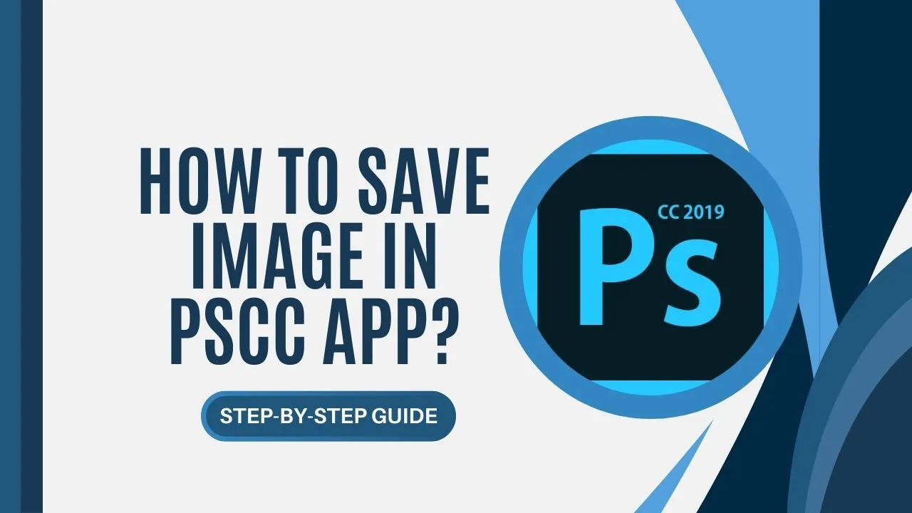 How to Save Image in PSCC APP