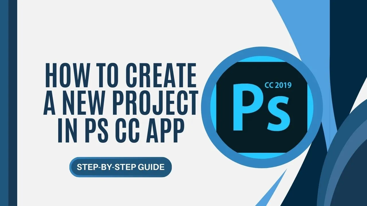 How to Create a New Project in PS CC App